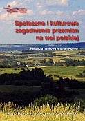 Społeczne i kulturowe zagadnienia przemian na wsi polskiej